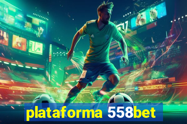 plataforma 558bet